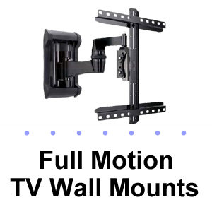 Full Motion TV Mounts